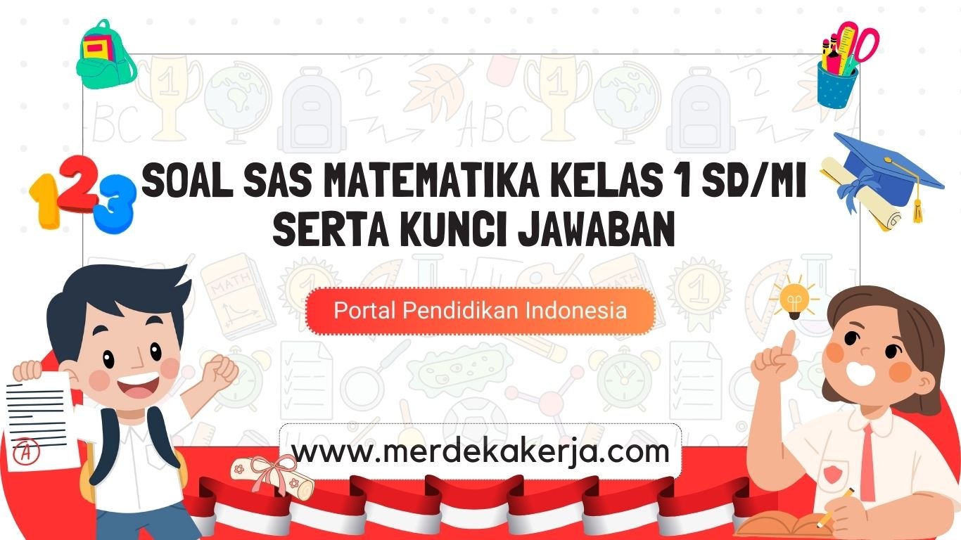 Soal SAS Matematika Kelas 1 SD/MI Serta Kunci Jawaban