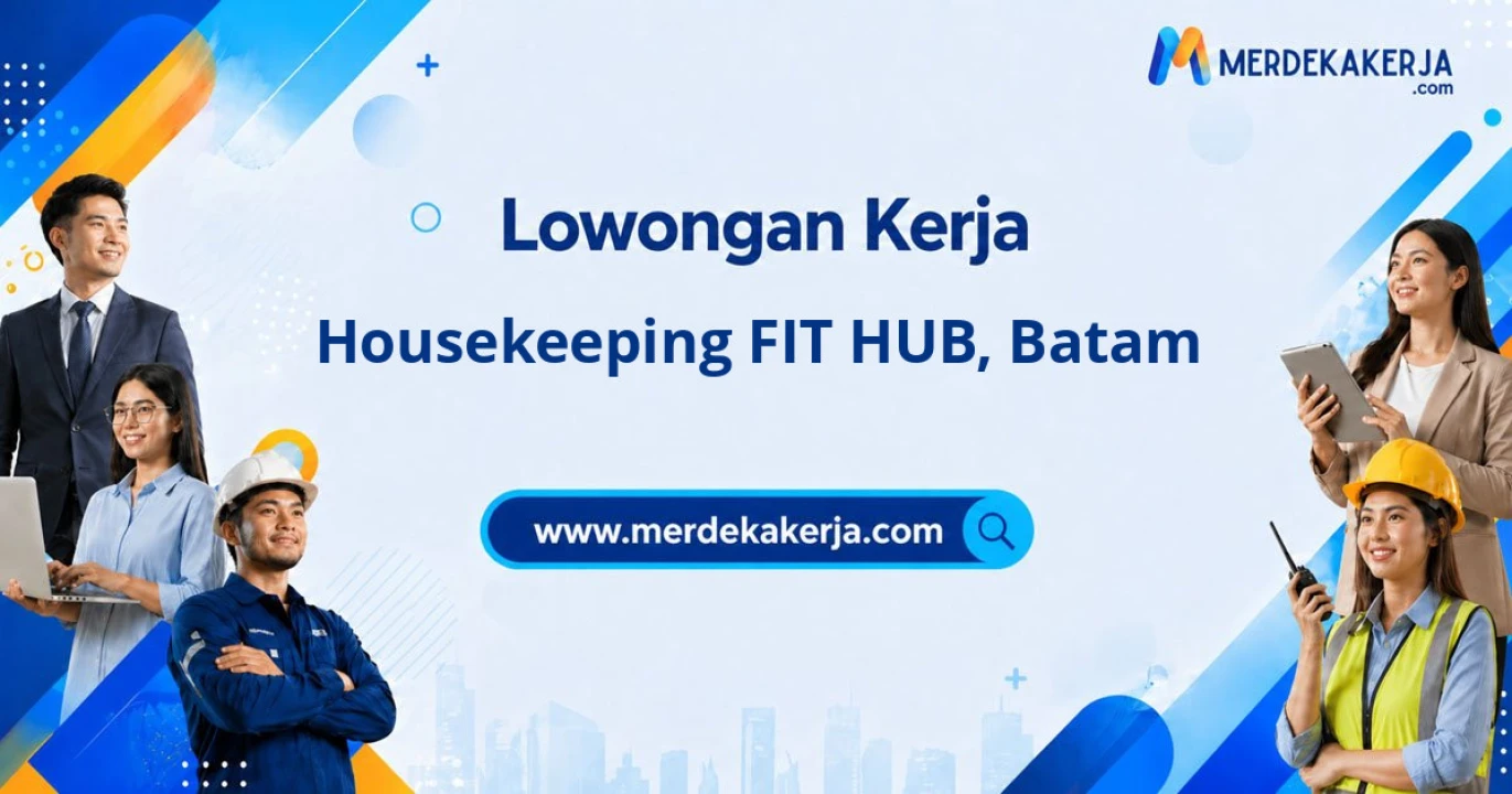 Loker Housekeeping Fit Hub Wilayah Batam