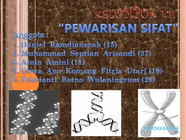 Genetika: Kunci pewarisan sifat Genetika: Kunci pewarisan sifat